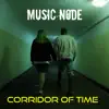 Music node - Corridor of Time - Single